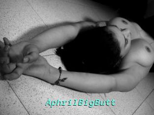 AphrilBigButt
