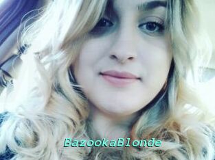BazookaBlonde