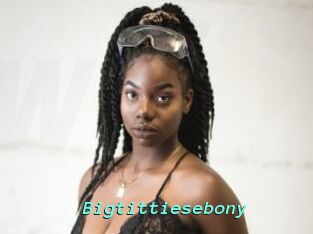 Bigtittiesebony