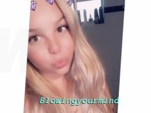 Blowingyourmind