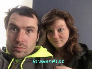 BrawenMist