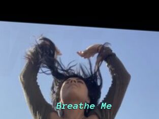 Breathe_Me