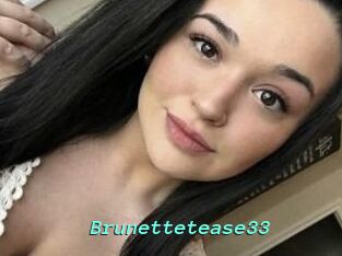 Brunettetease33