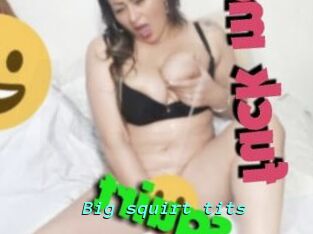 Big_squirt_tits