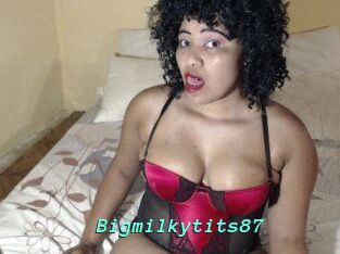 Bigmilkytits87