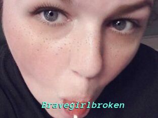 Bravegirlbroken