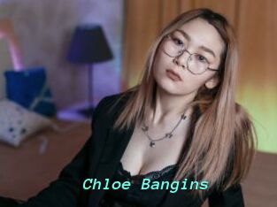 Chloe_Bangins