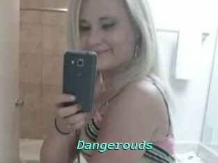 Dangerouds