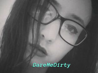 DareMeDirty