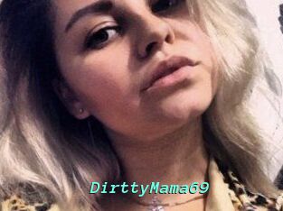DirttyMama69