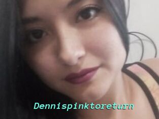 Dennispinktoreturn