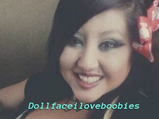 Dollfaceiloveboobies