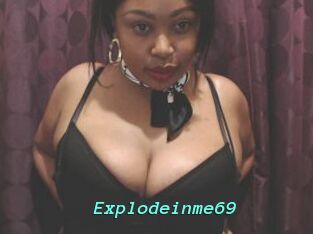 Explodeinme69