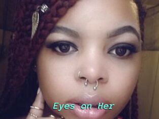 Eyes_on_Her