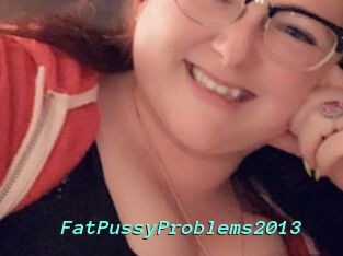 FatPussyProblems2013