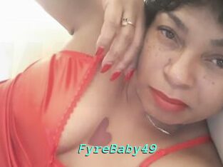 FyreBaby49
