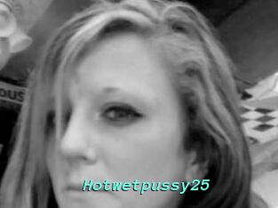Hotwetpussy25