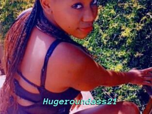 Hugeroundass21