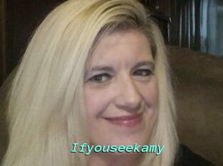 Ifyouseekamy
