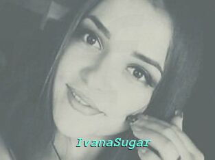 Ivana_Sugar