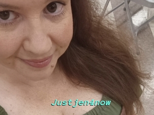 Justjen4now