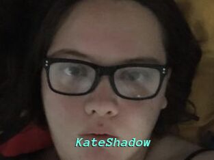 KateShadow