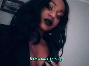 Kushmajesty