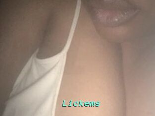 Lickems