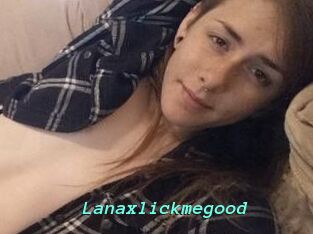 Lanaxlickmegood