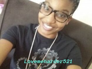Lovemeharder521