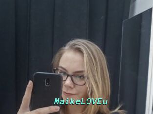 MaikeLOVEu