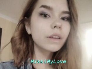 MikkiMyLove