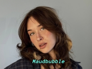 Maudbubble