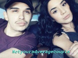 Notyouradveragecouple