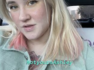 NotyoursAshley