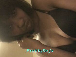 PrettyDeja