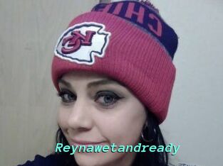 Reynawetandready
