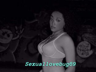 Sexuallovebug69