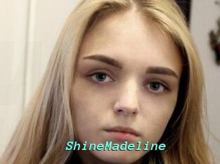 ShineMadeline
