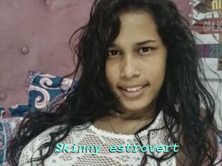 Skinny_estrovert