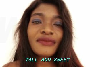 TALL_AND_SWEET