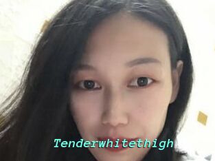 Tenderwhitethigh
