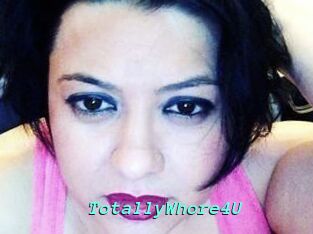 TotallyWhore4U