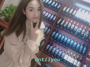 Untilyou