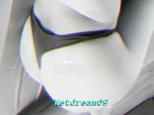 Wetdream69