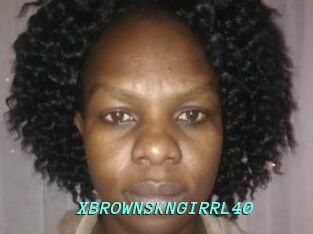 XBROWNSKNGIRRL40