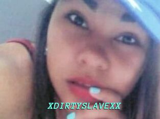 XDIRTYSLAVEXX