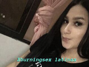 Xburningsex_latinax