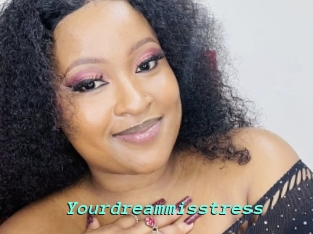 Yourdreammisstress